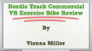 ppt 33678 Nordic Track Commercial VR Exercise Bike Review