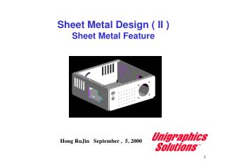 Sheet Metal Design ( II ) Sheet Metal Feature