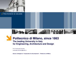 Politecnico di Milano, since 1863 The leading University in Italy