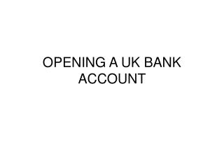 OPENING A UK BANK ACCOUNT