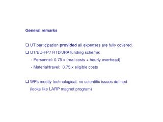 General remarks UT participation provided all expenses are fully covered.