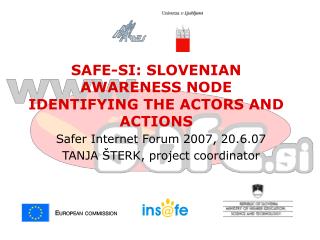 SAFE-SI: SLOVENIAN AWARENESS NODE IDENTIFYING THE ACTORS AND ACTIONS