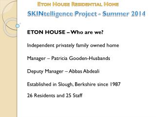 ETON HOUSE – Who are we? Independent privately family owned home