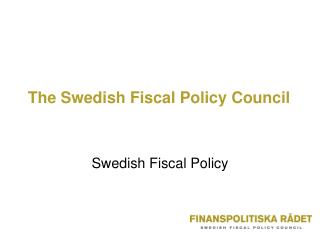 The Swedish Fiscal Policy Council