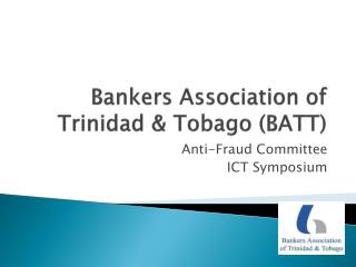 Bankers Association of Trinidad &amp; Tobago (BATT)