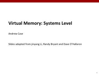 Virtual Memory: Systems Level Andrew Case