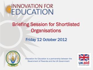 Briefing Session for Shortlisted Organisations