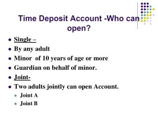 Time Deposit Account - Who can open?