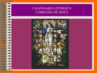 CALENDARIO LITÚRGICO COMPAÑÍA DE JESÚS