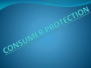 CONSUMER PROTECTION