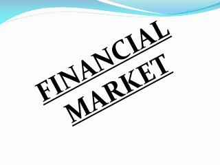 FINANCIAL MARKET