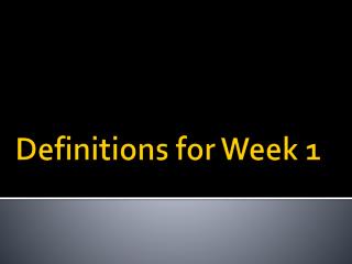 Definitions for Week 1