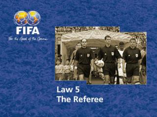 Law5 The Referee