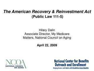 The American Recovery & Reinvestment Act (Public Law 111-5)