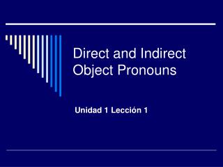 Direct and Indirect Object Pronouns