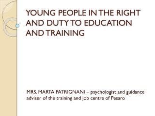 YOUNG PEOPLE IN THE RIGHT AND DUTY TO EDUCATION AND TRAINING