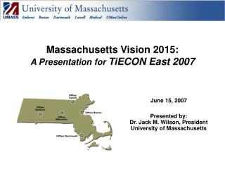 Massachusetts Vision 2015: A Presentation for TiECON East 2007