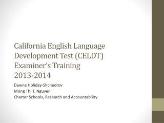 California English Language Development Test (CELDT) Examiner’s Training 2013-2014
