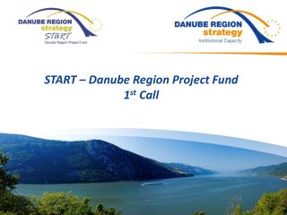 START – Danube Region Project Fund 1 st Call