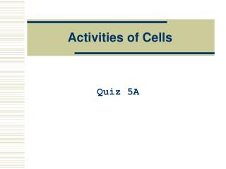Activities of Cells