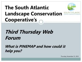 The South Atlantic Landscape Conservation Cooperative’s Third Thursday Web Forum