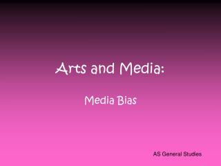 Arts and Media: