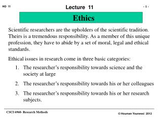 The researcher’s responsibility towards science and the society at large