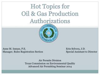 Hot Topics for Oil & Gas Production Authorizations