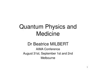 Quantum Physics and Medicine