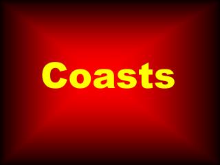 Coasts