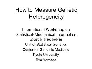 How to Measure Genetic Heterogeneity