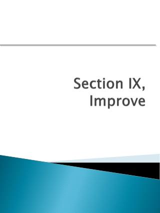 Section IX , Improve
