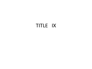 TITLE IX