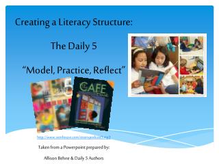 Creating a Literacy Structure: The Daily 5 “Model, Practice, Reflect”