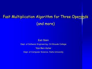 Fast Multiplication Algorithm for Three Operands (and more)