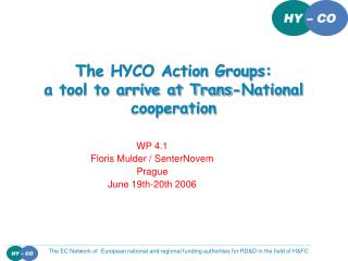 The HYCO Action Groups: a tool to arrive at Trans-National cooperation