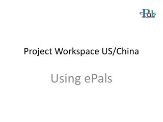 Project Workspace US/China