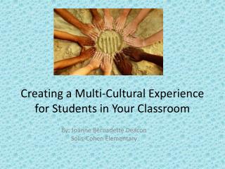 Creating a Multi-Cultural Experience for Students in Your Classroom