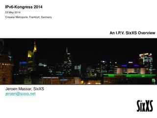 IPv6-Kongress 2014 23 May 2014 Cinestar Metropolis, Frankfurt, Germany