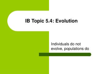 IB Topic 5.4: Evolution