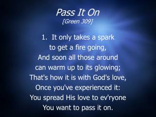 Pass It On [Green 309]