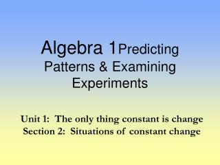 Algebra 1 Predicting Patterns &amp; Examining Experiments