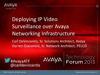 Deploying IP Video Surveillance over Avaya Networking Infrastructure