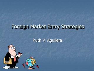 Foreign Market Entry Strategies