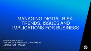 Managing Digital Risk: Trends, Issues and Implications for Business