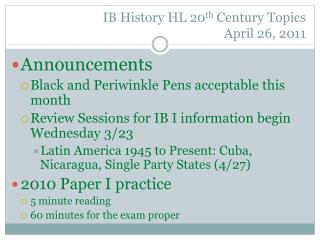 IB History HL 20 th Century Topics April 26, 2011