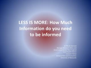 LESS IS MORE: How Much Information do you need to be informed