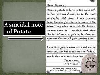 A suicidal note of Potato