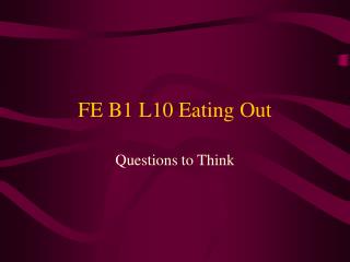 FE B1 L10 Eating Out