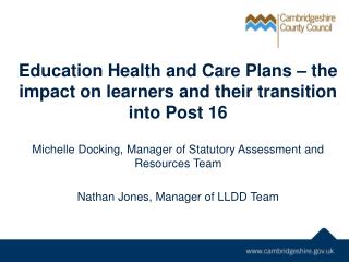 Education Health and Care Plans – the impact on learners and their transition into Post 16